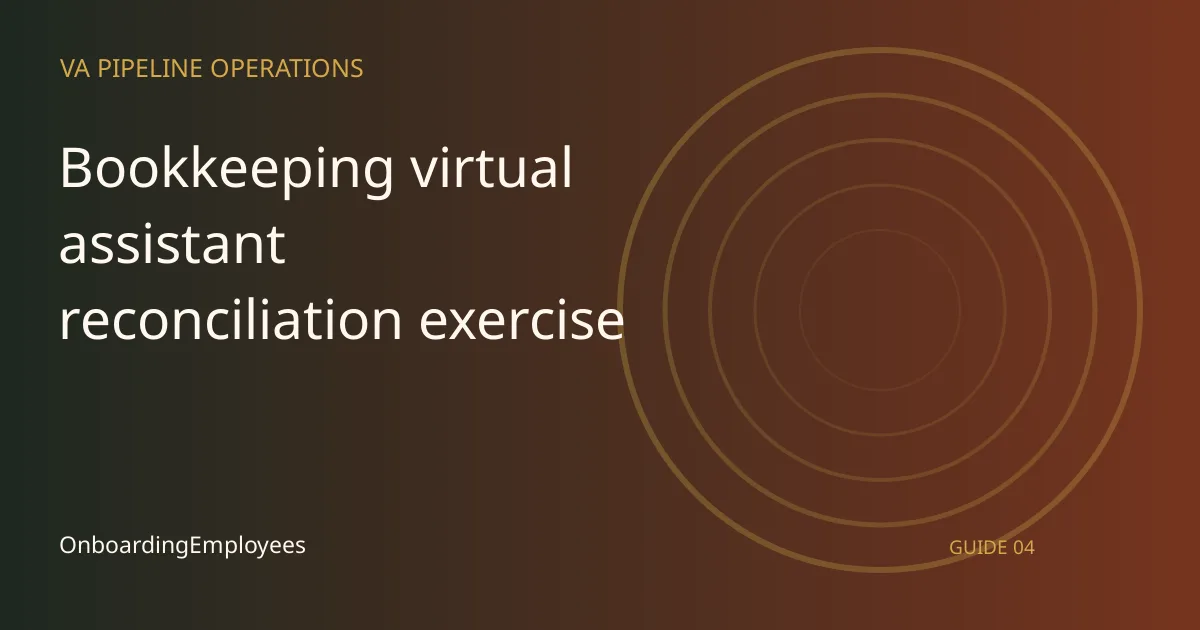 A practical bookkeeping virtual assistant reconciliation exercise guide for remote teams