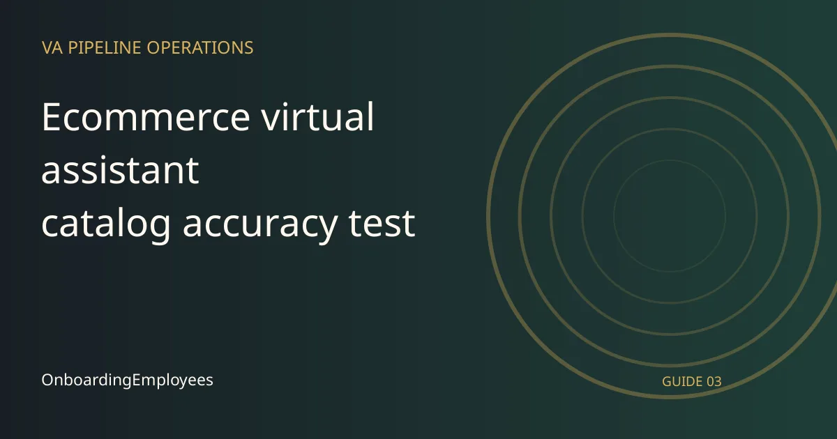 A practical ecommerce virtual assistant catalog accuracy test guide for remote teams