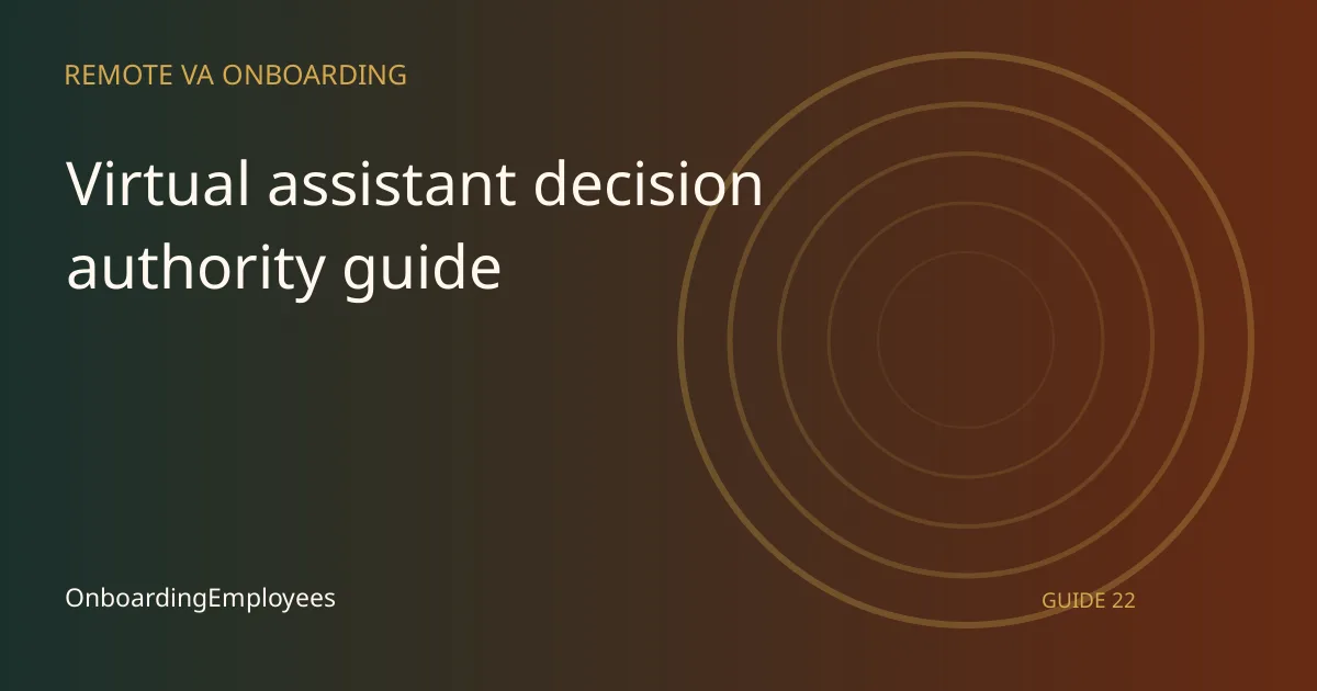A practical virtual assistant decision authority guide guide for remote teams