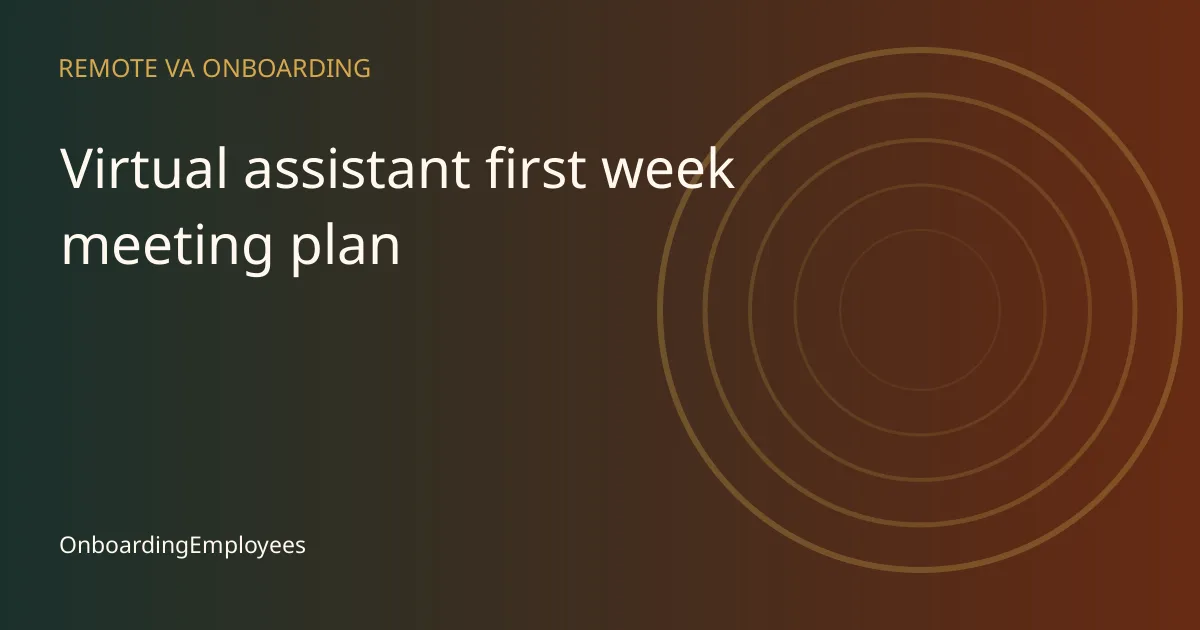 A practical virtual assistant first week meeting plan workflow