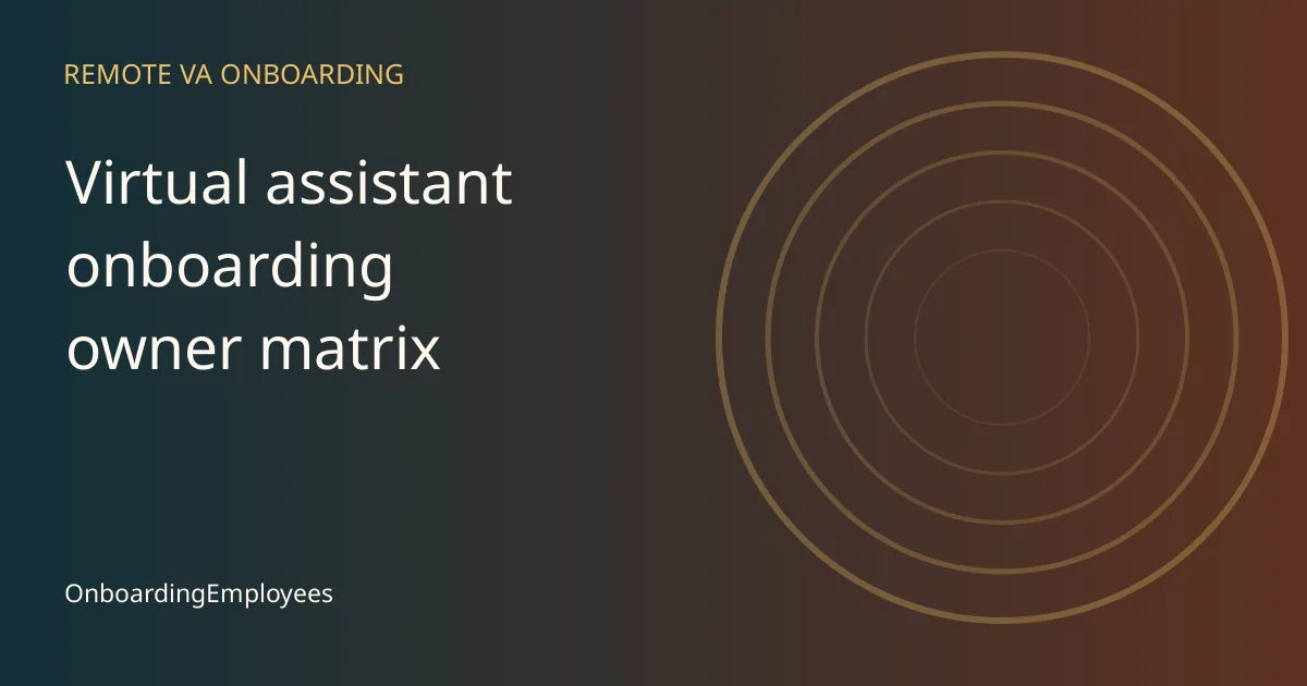 A practical virtual assistant onboarding owner matrix workflow