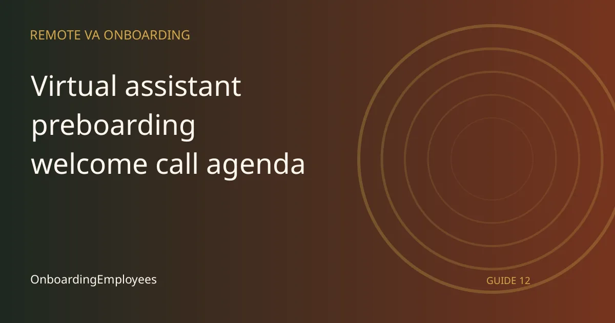 A practical virtual assistant preboarding welcome call agenda guide for remote teams