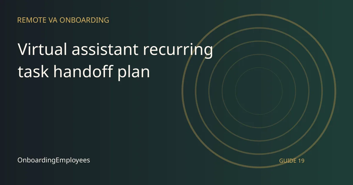 A practical virtual assistant recurring task handoff plan guide for remote teams