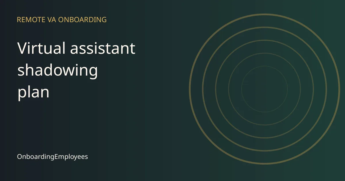 A practical virtual assistant shadowing plan workflow