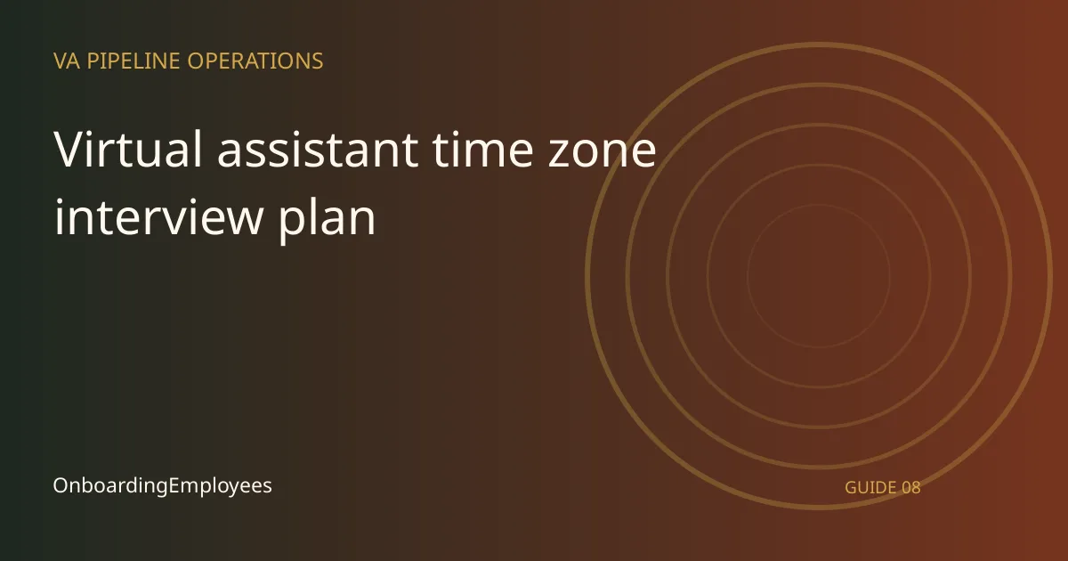 A practical virtual assistant time zone interview plan guide for remote teams