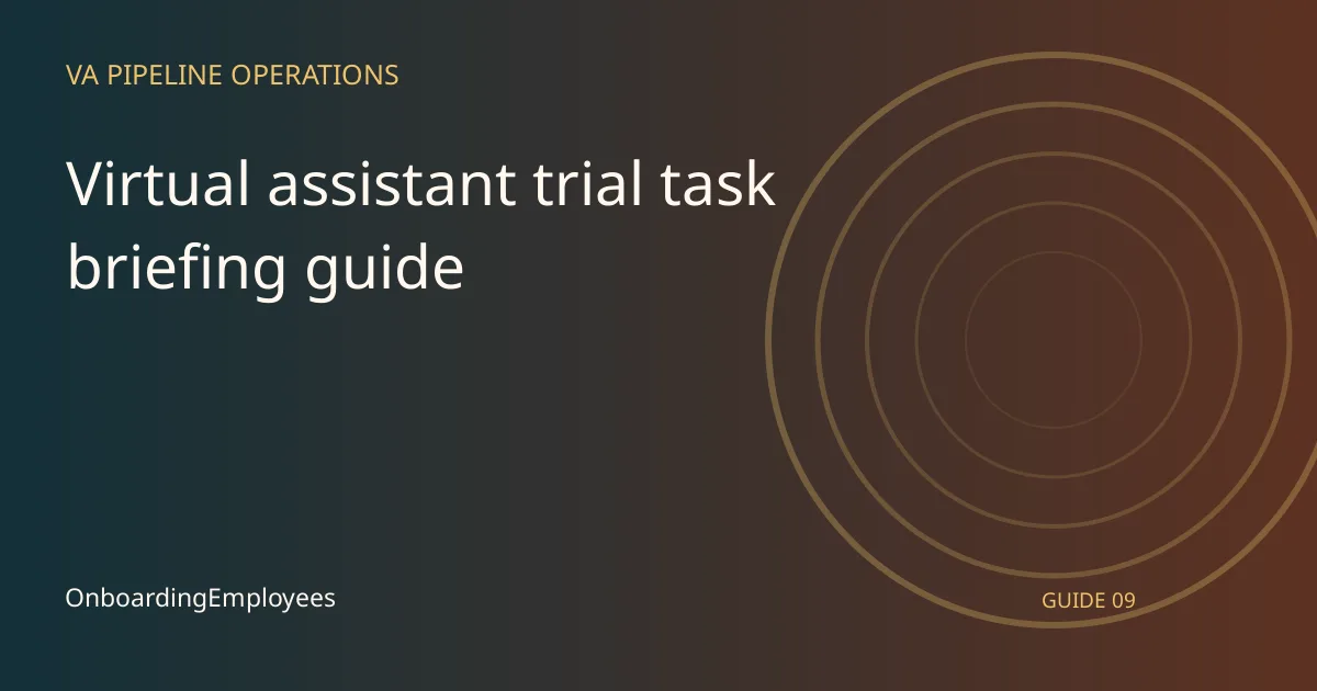 A practical virtual assistant trial task briefing guide guide for remote teams